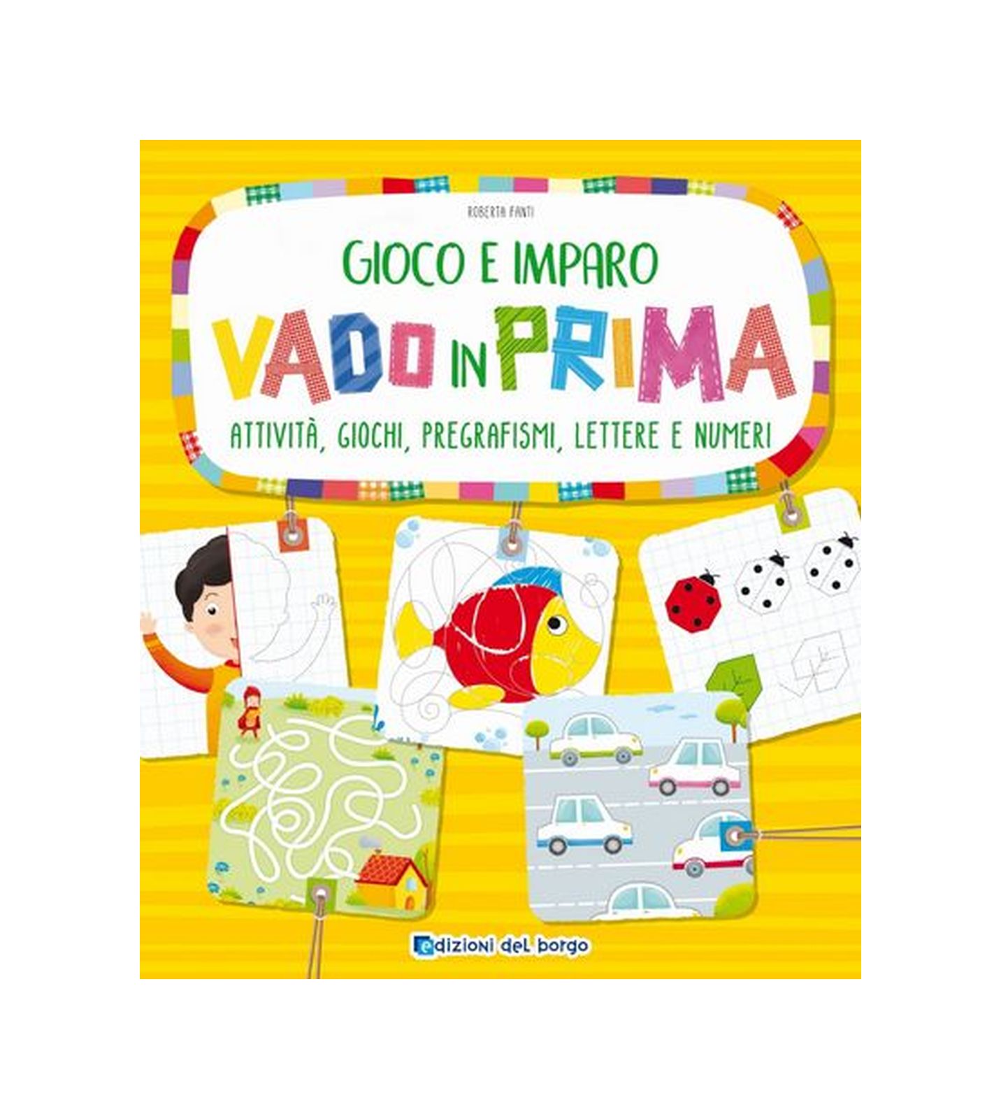 Gioco e imparo. vado in prima elementare - 