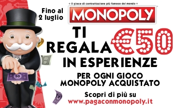 Concorso Monopoly, per ogni Monopoly acquistato ricevi € 50 in esperienze