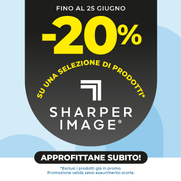 20% SU TUTTI I PRODOTTI SHARPER IMAGE